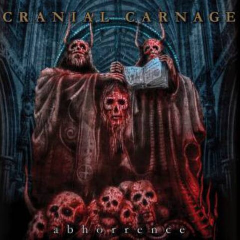 Cranial Carnage – Abhorrence