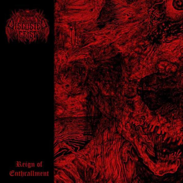 Disgusted Geist - Reign of Enthrallment