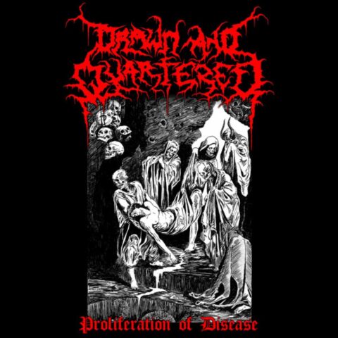 Drawn And Quartered – Proliferation Of Disease
