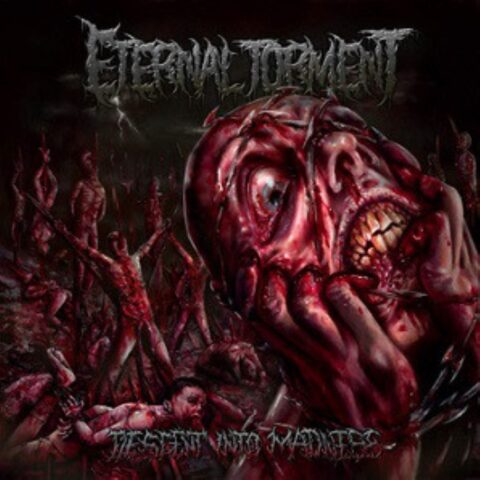 Eternal Torment – Descent Into Madness