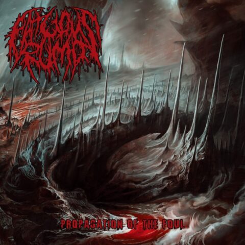 Fatuous Rump – Propagation Of The Foul