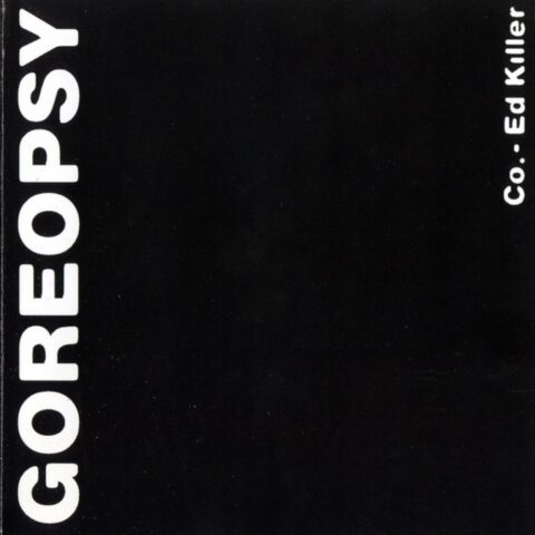 Goreopsy – Co. – Ed Killer