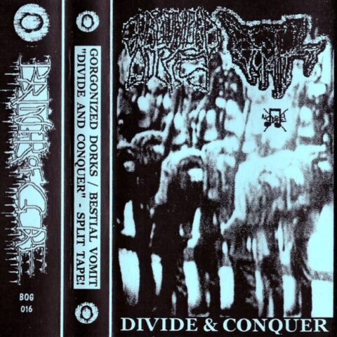 Gorgonized Dorks / Bestial Vomit  – Divide & Conquer