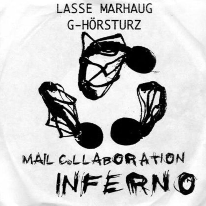 Lasse Marhaug And G-Hörsturz - Mail Collaboration Inferno