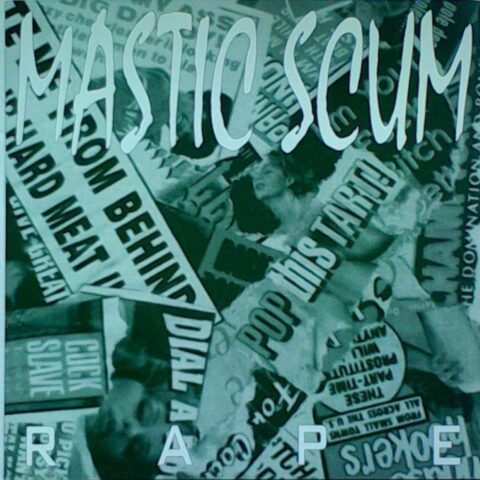 Mastic Scum / C.S.S.O. – Rape / Clitto’s Special Hits Cover ’99