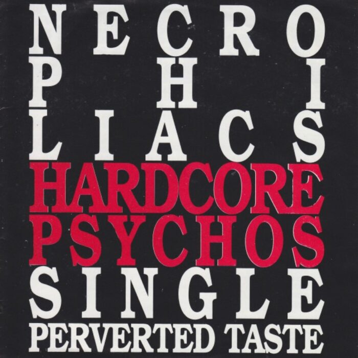 Necrophiliacs - Hardcore Psychos