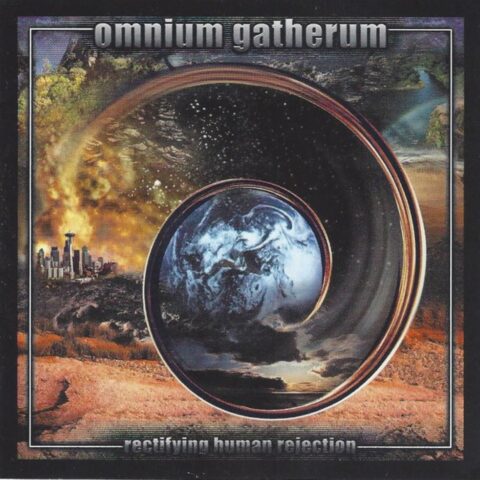Omnium Gatherum – Rectifying Human Rejection