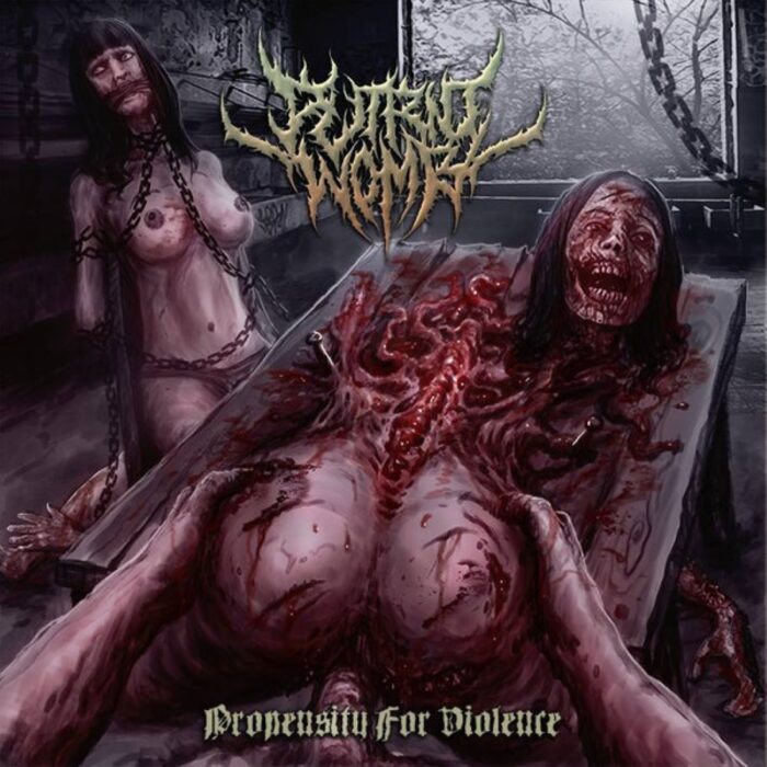 Putrid Womb - Propensity For Violence