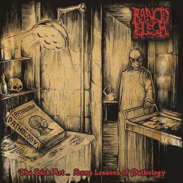 Rancid Flesh - The Sick Art ...  Some Lessons Of Pathology