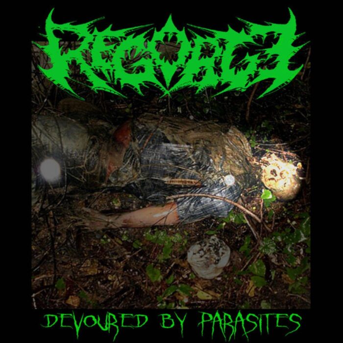 Regorge - Devoured By Parasites