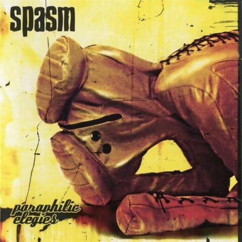 Spasm – Paraphilic Elegies