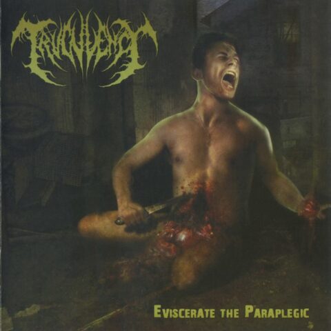 Truculency – Eviscerate The Paraplegic