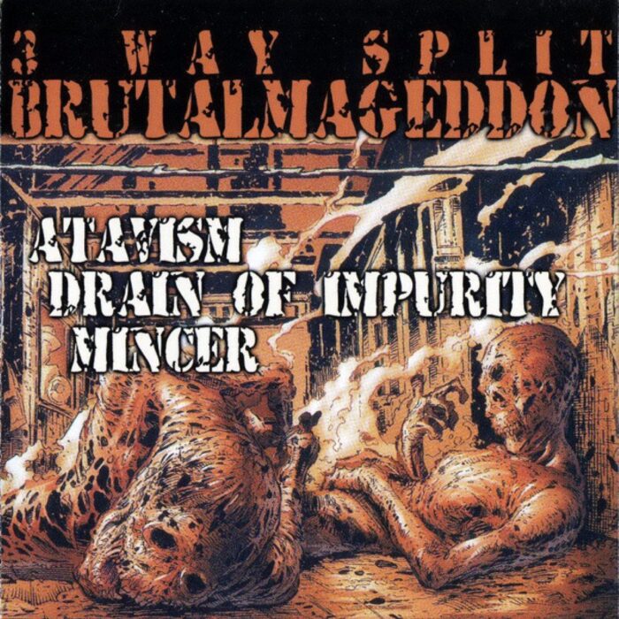 Atavism / Drain Of Impurity / Mincer - 3 Way Split Brutalmageddon