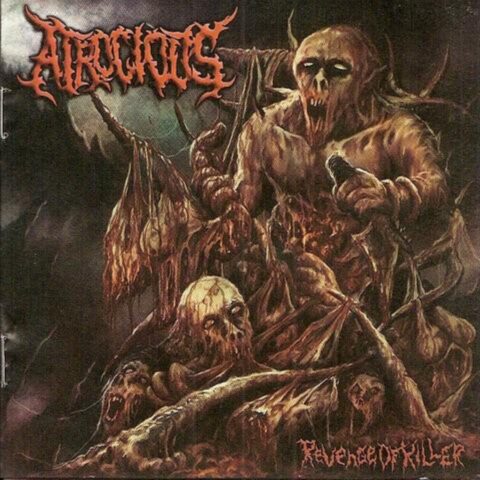 Atrocious  – Revenge Of Killer