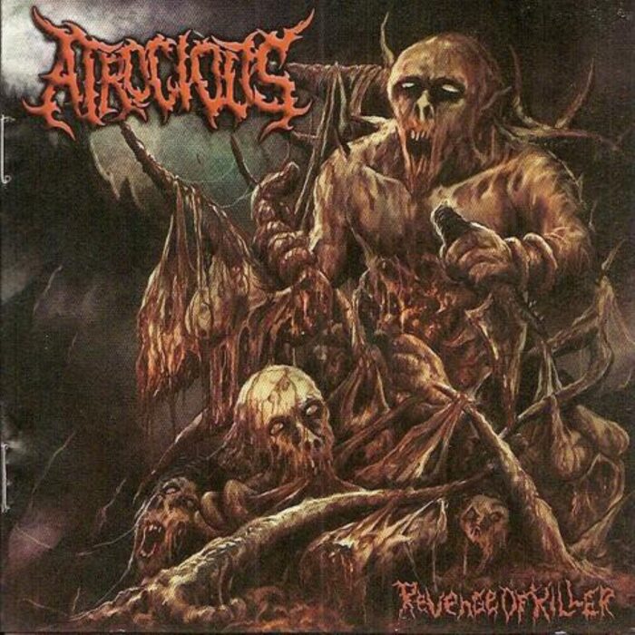 Atrocious  - Revenge Of Killer