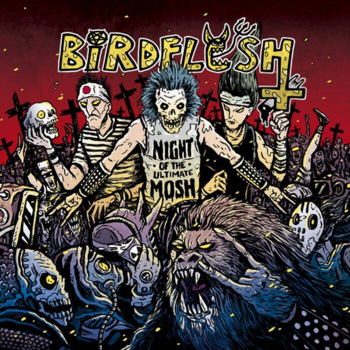 Birdflesh - Night Of The Ultimate Mosh