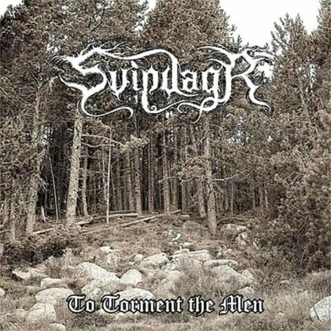 Svipdagr – To Torment The Men