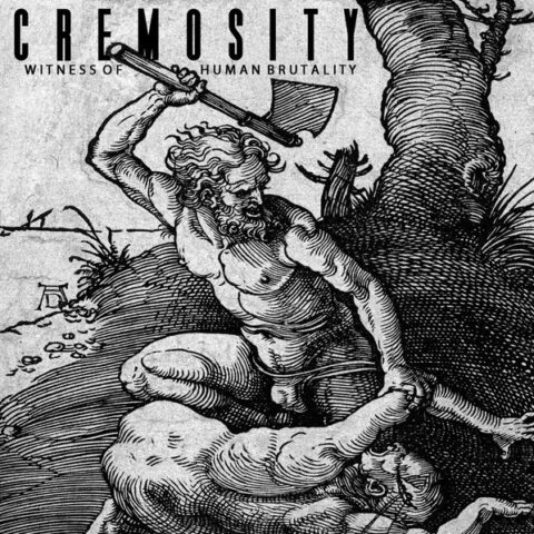 Cremosity ‎– Witness Of Human Brutality