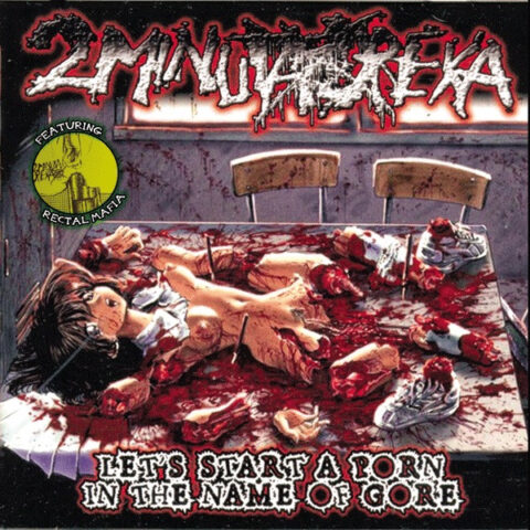 2 Minuta Dreka ‎– Let’s Start A Porn In The Name Of Gore