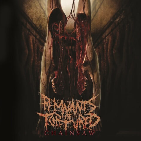 Remnants Of Tortured ‎– Chainsaw