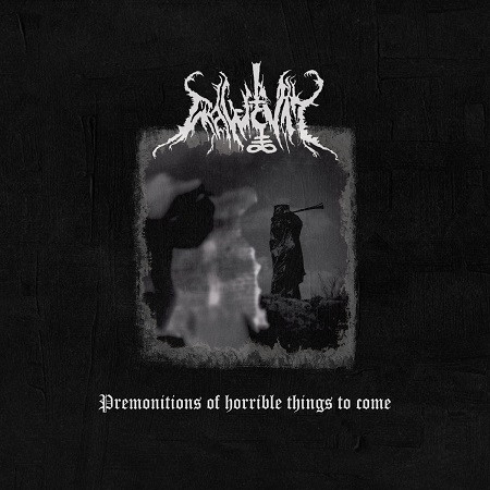 Rawcvlt ‎– Premonitions Of Horrible Things To Come