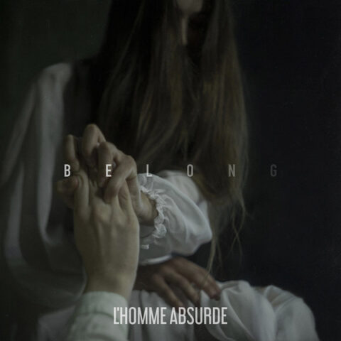 L’Homme Absurde ‎– Belong