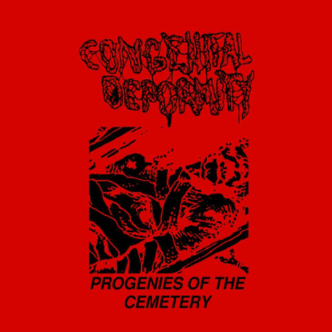 Congenital Deformity ‎– Progenies Of The Cemetery