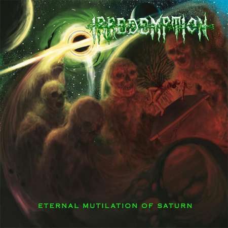 Irredemption ‎– Eternal Mutilation Of Saturn