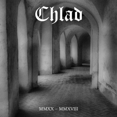 Chlad ‎– MMXX – MMXVIII