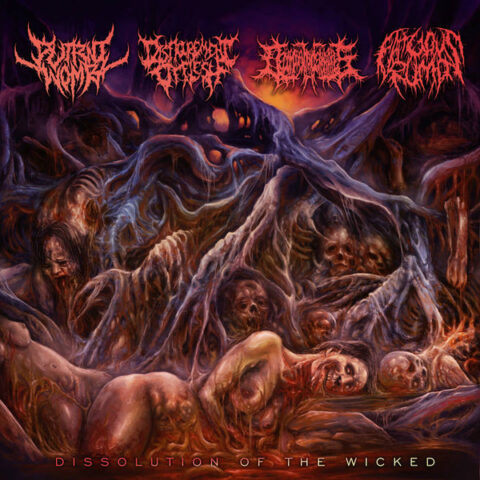 Putrid Womb – Disfigurement Of Flesh – Decomposition Of Entrails – Fatuous Rump ‎– Dissolution Of The Wicked