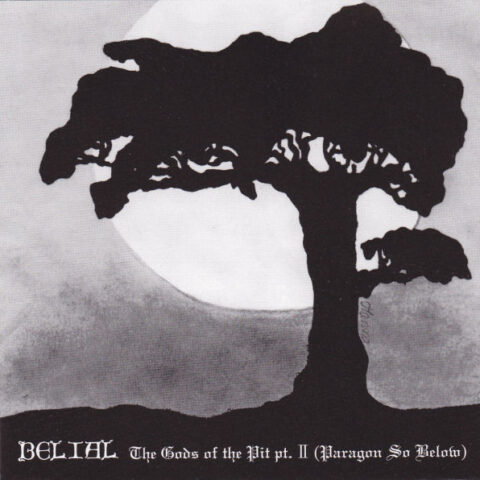 Belial ‎– The Gods Of The Pit Part II (Paragon So Below)