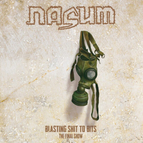 Nasum ‎– Blasting Shit To Bits – The Final Show