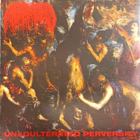 Abraded – Unadulterated Perversity