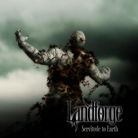 Landforge ‎– Servitude To Earth