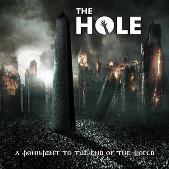 The Hole – A Monument To The End Of The World