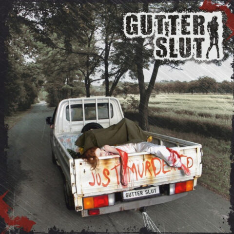 Gutter Slut ‎– Just Murdered