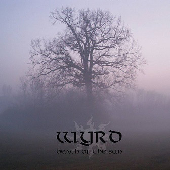 Wyrd ‎– Death Of The Sun