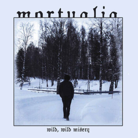 Mortualia ‎– Wild, Wild Misery