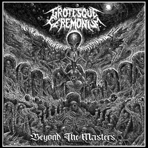Grotesque Ceremonium – Beyond The Masters