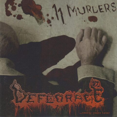 Deflorace ‎– 11 Murders… Twentyyearslater